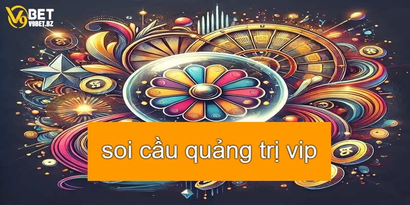 Phương pháp soi cầu quảng trị vip