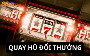 Quay hũ đổi thưởng